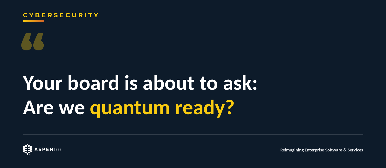 Are We Quantum Ready?