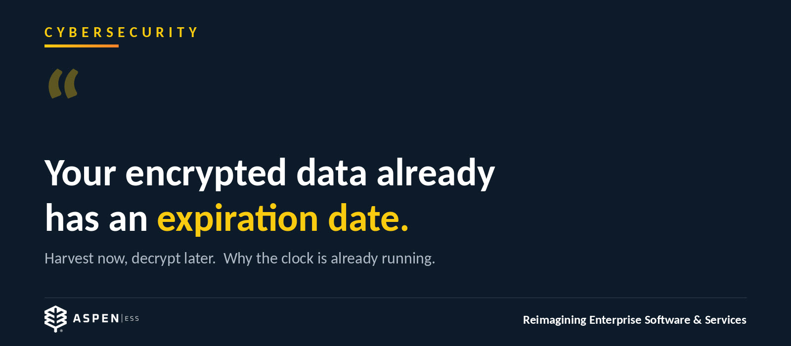 Why Your Encrypted Data Is Already at Risk